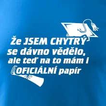 Že jsem chytrý se dávno vědělo