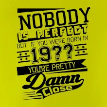 Nobody is perfect - Vlastní ročník