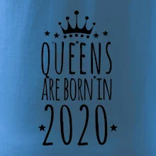 Queens are born in 2020