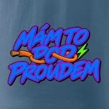 Mám to pod proudem