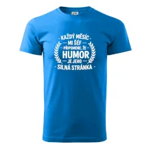 Každý měsíc mi šéf připomene, že humor je jeho silná stránka černě