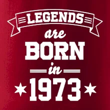 Legends are born in 1973