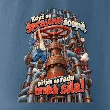 Když se šprajcne šoupě nastupuje hrubá síla