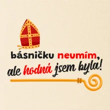 Básničku neumím, ale hodná jsem byla Básničku neumím, ale hodná jsem byla