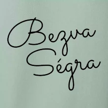 Bezva ségra - nápis na prsou