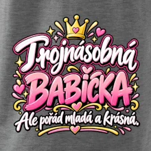 Trojnásobná babička Ale pořád mladá a krásná