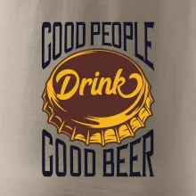 Good People Drink good Beer
