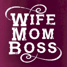 Wife mom boss