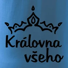 Královna všeho