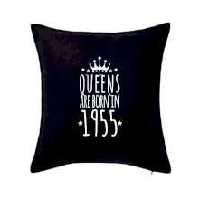 Queens are born in 1955