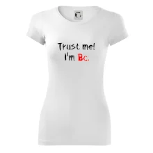 Trust me I´m  Bc. / Věř mi jsem Bc. Trust me I´m  Bc. / Věř mi jsem Bc.