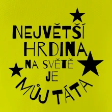 Nejvetší hrdina na Světě je můj táta