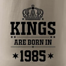 Kings are born in 1985
