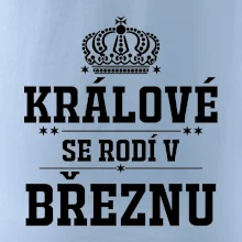 Králové se rodí v březnu