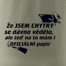Že jsem chytrý se dávno vědělo