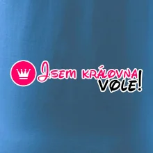 Jsem královna vole!
