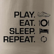 Play Eat Sleep Repeat fotbal Play Eat Sleep Repeat fotbal