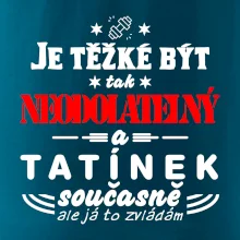 Je těžké být neodolatelný tatínek
