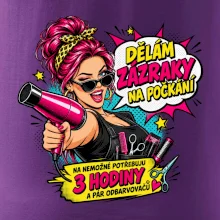 Dělám zázraky na počkání