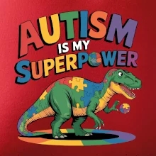 Stojící Rex Autism is my superpower