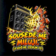 Sousedé mě milují