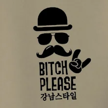Bitch please! Mustache