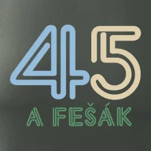 45 a fešák