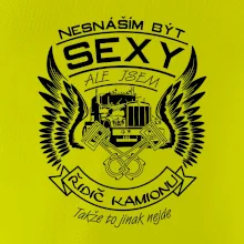 Nesnáším být sexy - kamioňák ( řidič kamionu )