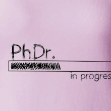 In progress titul PhDr. doktor / doktorka  filozofie