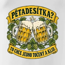 Pětadesítka - to chce jedno točený a klid