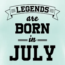 Legends are born in July