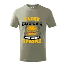 I like burger and maybe 3 people
