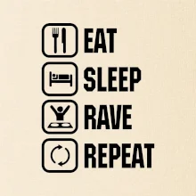 Eat sleep rave repeat