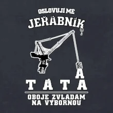 Oslovují mě jeřábník a táta