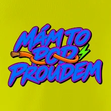 Mám to pod proudem