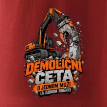 Demoliční četa o jednom muži a bagru