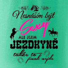 Nesnáším být sexy - jezdkyně Nesnáším být sexy - jezdkyně