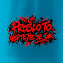 PROŠLO TO. NEPTAJTE SE JAK.