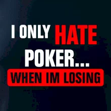 Hate poker Hate poker