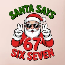 Santa says 67
