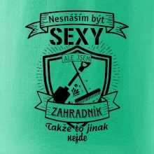Nesnáším být sexy zahradník