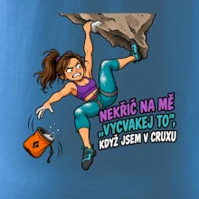 Nekřič na mě vycvakej to