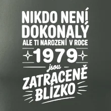 Nikdo není dokonalý ale ti narození v roce 1979 jsou zatraceně blízko