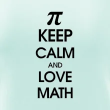 Keep calm and love math