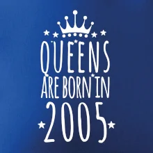 Queens are born in 2005