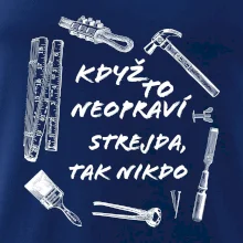 Když to neopraví strejda tak nikdo