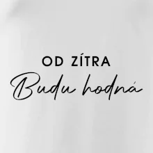 Od zítra budu hodná