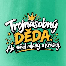 Trojnásobný děda - Ale pořád mladý a krásný