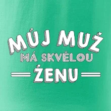 Můj muž má skvělou ženu