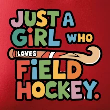 Barevný nápis Just a girl who loves field hockey